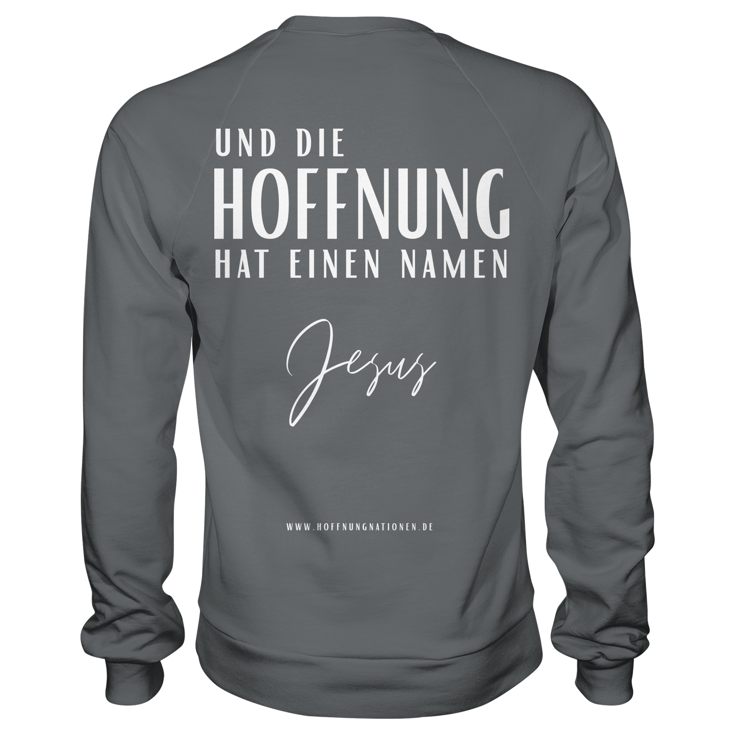 Die Hoffnung hat einen Namen - Jesus - Basic Sweatshirt