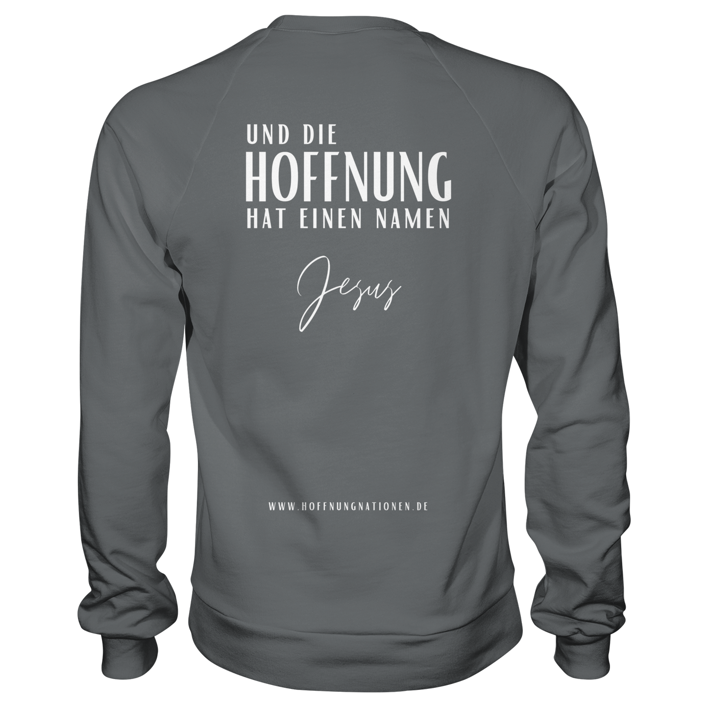 Die Hoffnung hat einen Namen - Jesus - Basic Sweatshirt
