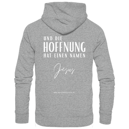 Die Hoffnung hat einen Namen - Jesus - Basic Unisex Hoodie