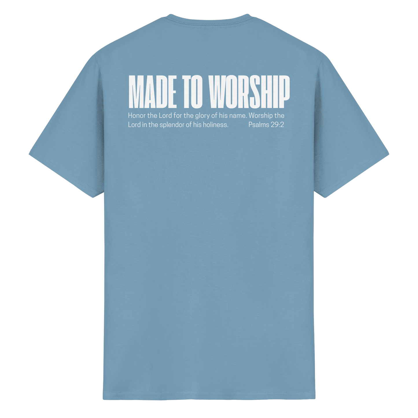 Made to Worship - T-Shirt