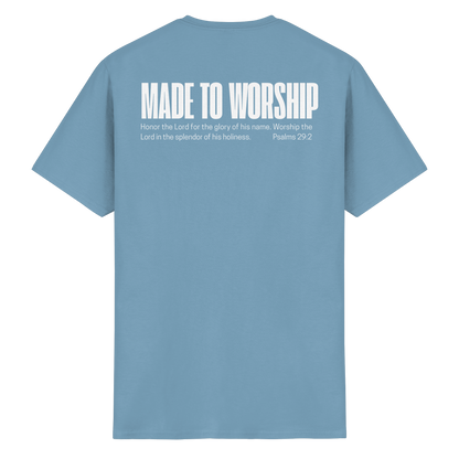 Made to Worship - T-Shirt