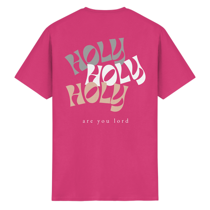 HOLY - are you lord - T-Shirt