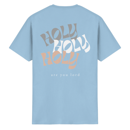 HOLY - are you lord - T-Shirt