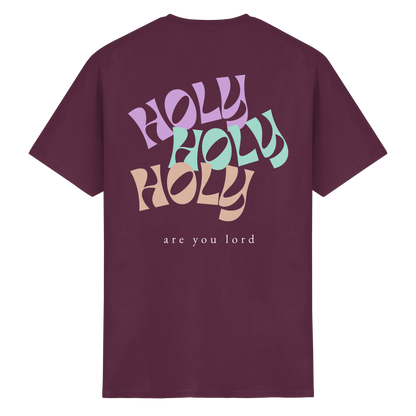 HOLY - are you lord - T-Shirt