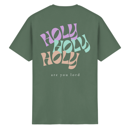 HOLY - are you lord - T-Shirt