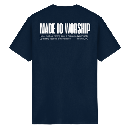Made to Worship - T-Shirt