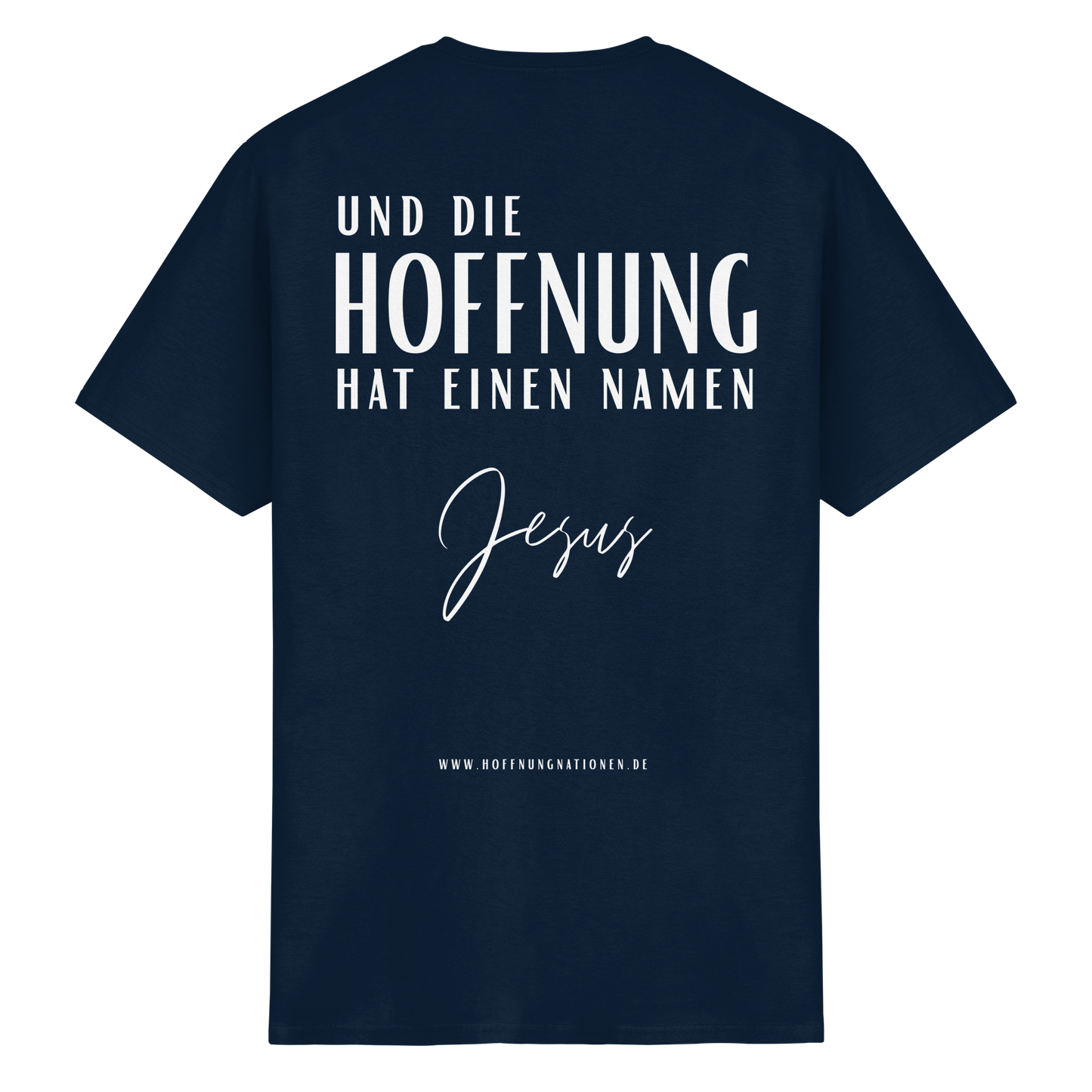 Die Hoffnung hat einen Namen - Jesus - T-Shirt