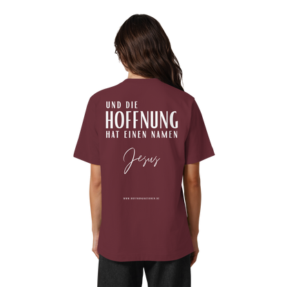 Die Hoffnung hat einen Namen - Jesus - Heavy Oversized Shirt
