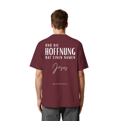 Die Hoffnung hat einen Namen - Jesus - Heavy Oversized Shirt