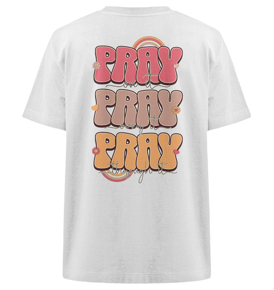 Pray - Pray - Pray - Heavy Oversized Shirt