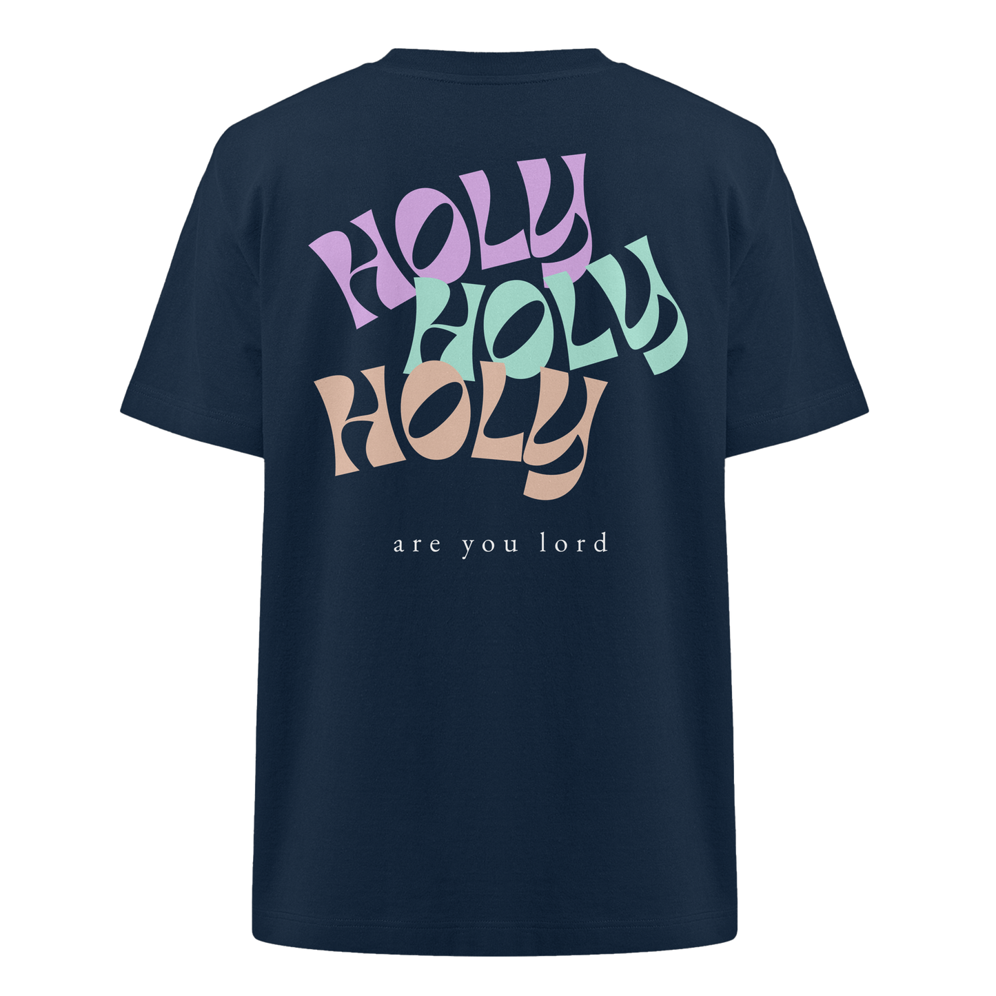 HOLY - are you lord - Heavy Oversized Organic Shirt