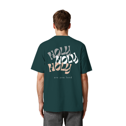 HOLY - are you lord - Heavy Oversized Organic Shirt