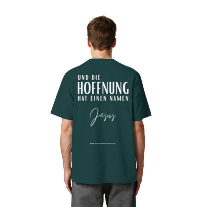 Die Hoffnung hat einen Namen - Jesus - Heavy Oversized Shirt