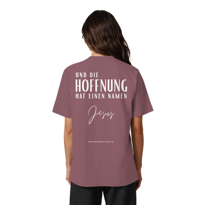 Die Hoffnung hat einen Namen - Jesus - Heavy Oversized Shirt