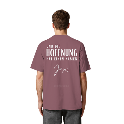 Die Hoffnung hat einen Namen - Jesus - Heavy Oversized Shirt