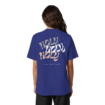HOLY - are you lord - Heavy Oversized Organic Shirt