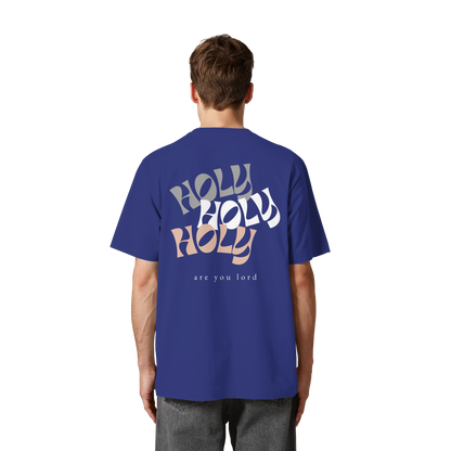 HOLY - are you lord - Heavy Oversized Organic Shirt
