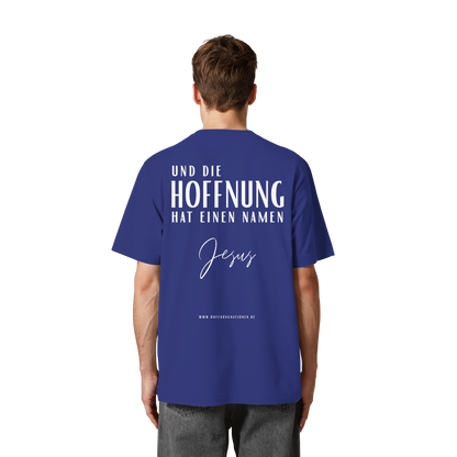 Die Hoffnung hat einen Namen - Jesus - Heavy Oversized Shirt