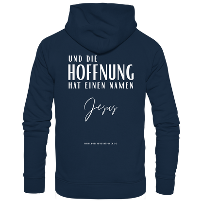 Die Hoffnung hat einen Namen - Jesus - Organic Hoodie