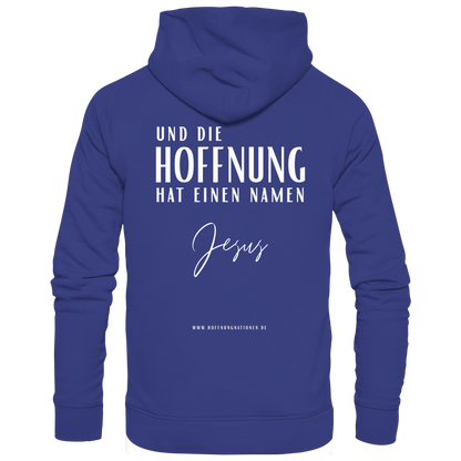 Die Hoffnung hat einen Namen - Jesus - Organic Hoodie