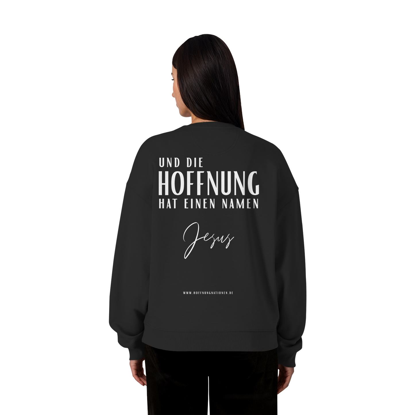 Die Hoffnung hat einen Namen - Jesus - Heavy Oversize Sweatshirt