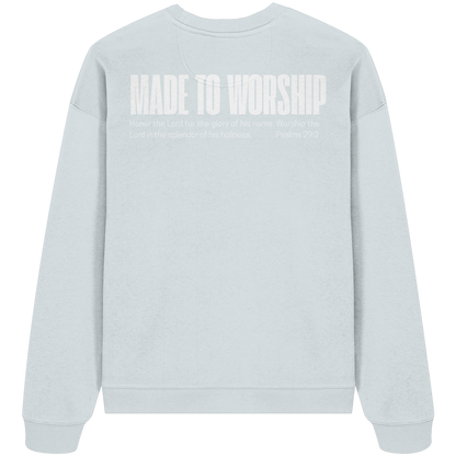 Made to Worship - Heavy Oversize Sweatshirt