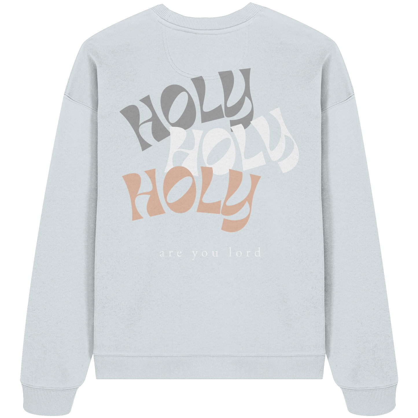 HOLY - are you lord - Heavy Oversize Sweatshirt