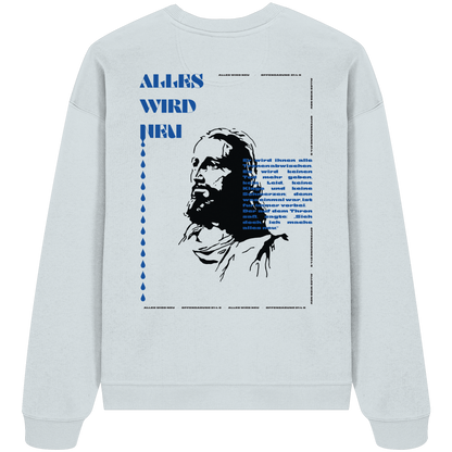 Alles wird neu - Heavy Oversize Sweatshirt