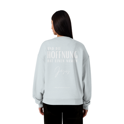 Die Hoffnung hat einen Namen - Jesus - Heavy Oversize Sweatshirt