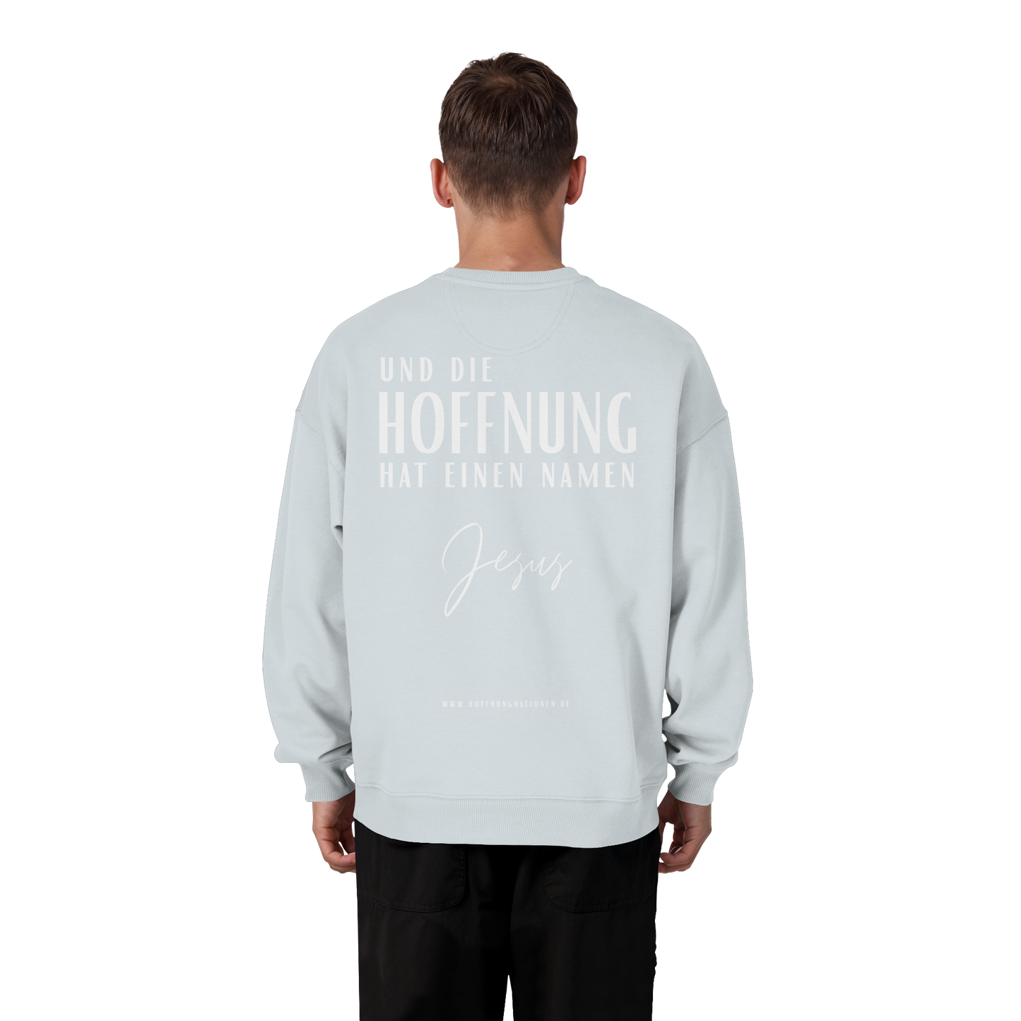 Die Hoffnung hat einen Namen - Jesus - Heavy Oversize Sweatshirt