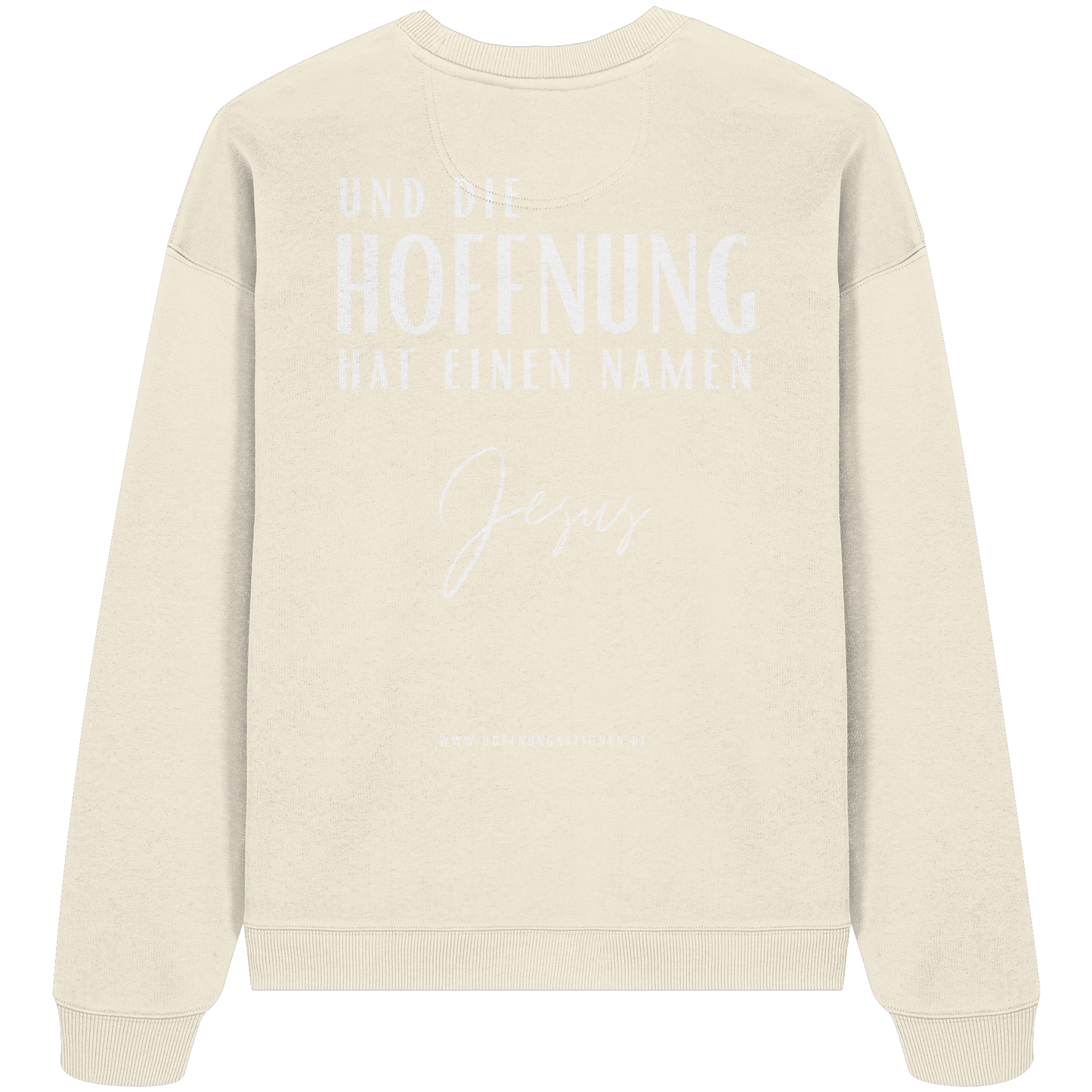 Die Hoffnung hat einen Namen - Jesus - Heavy Oversize Sweatshirt