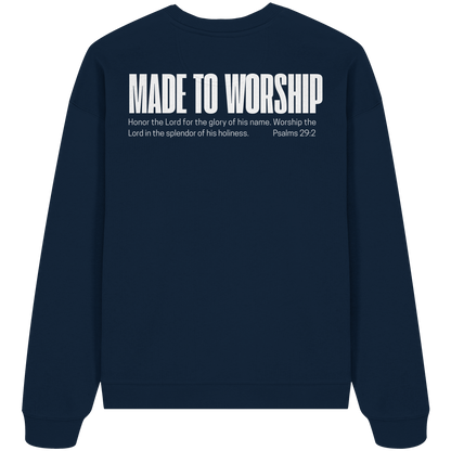 Made to Worship - Heavy Oversize Sweatshirt
