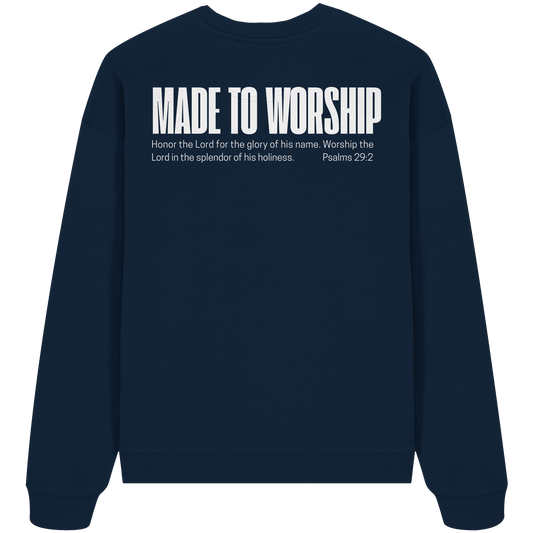 Made to Worship - Heavy Oversize Sweatshirt
