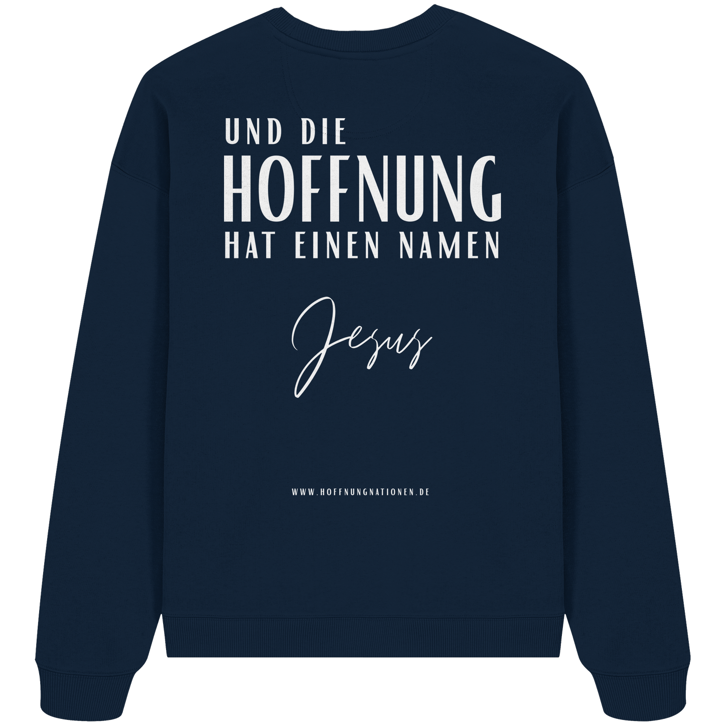 Die Hoffnung hat einen Namen - Jesus - Heavy Oversize Sweatshirt