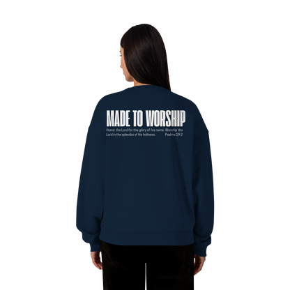 Made to Worship - Heavy Oversize Sweatshirt