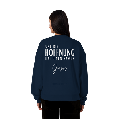 Die Hoffnung hat einen Namen - Jesus - Heavy Oversize Sweatshirt