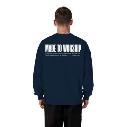 Made to Worship - Heavy Oversize Sweatshirt
