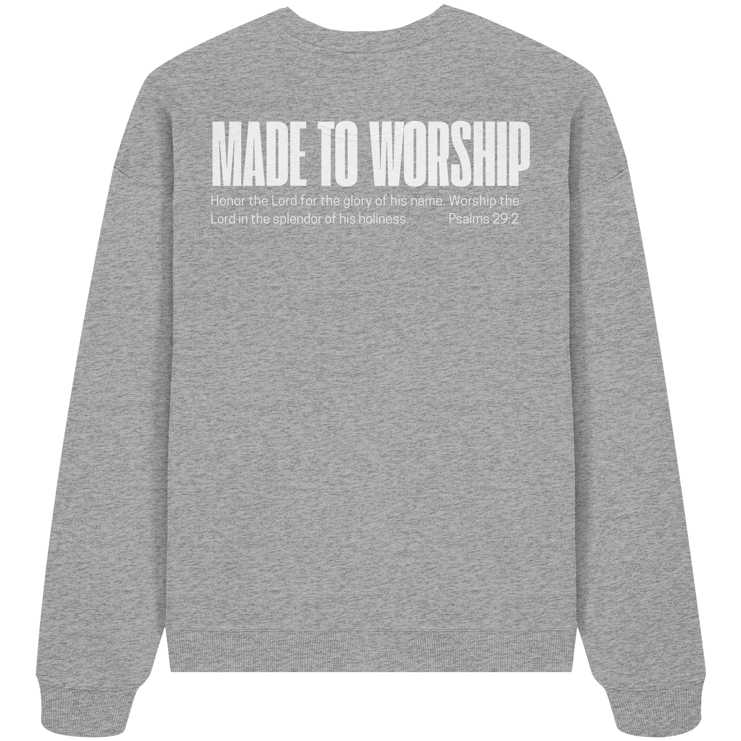 Made to Worship - Heavy Oversize Sweatshirt
