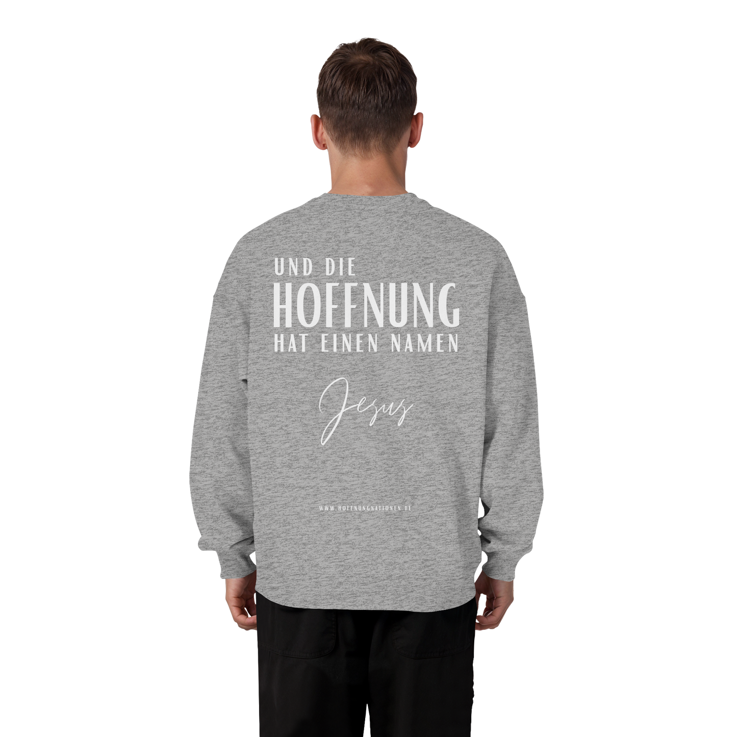 Die Hoffnung hat einen Namen - Jesus - Heavy Oversize Sweatshirt