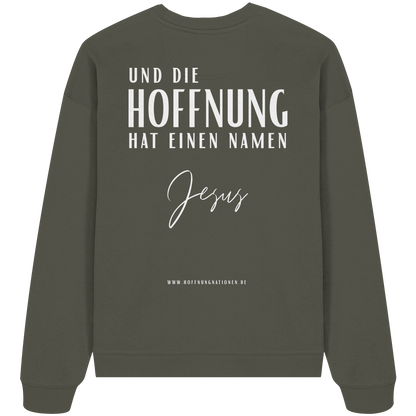 Die Hoffnung hat einen Namen - Jesus - Heavy Oversize Sweatshirt