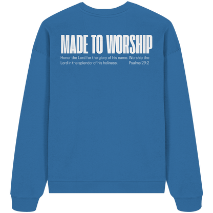Made to Worship - Heavy Oversize Sweatshirt