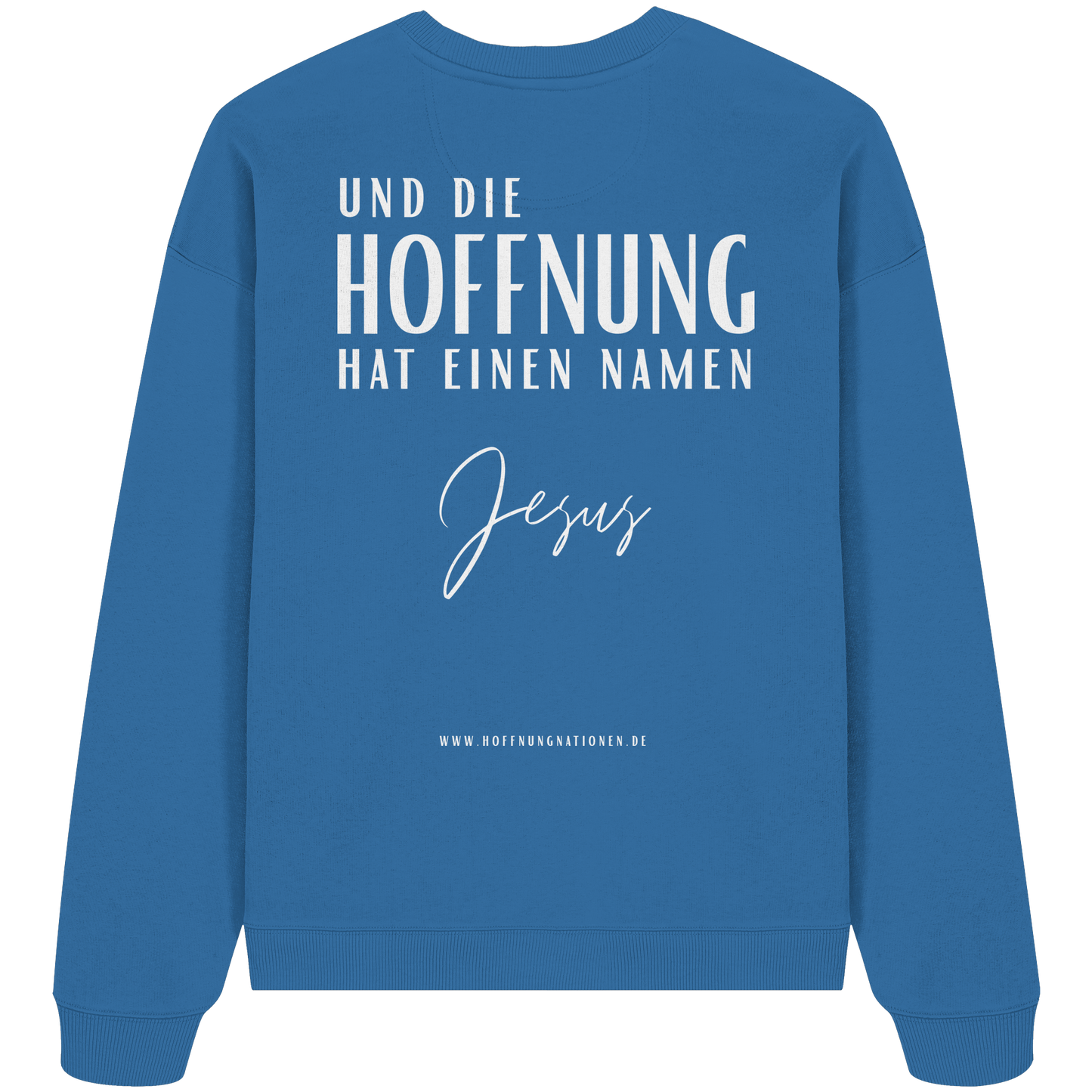 Die Hoffnung hat einen Namen - Jesus - Heavy Oversize Sweatshirt