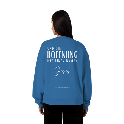 Die Hoffnung hat einen Namen - Jesus - Heavy Oversize Sweatshirt