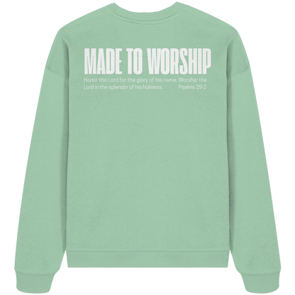 Made to Worship - Heavy Oversize Sweatshirt