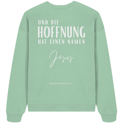 Die Hoffnung hat einen Namen - Jesus - Heavy Oversize Sweatshirt