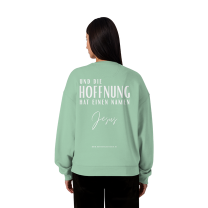 Die Hoffnung hat einen Namen - Jesus - Heavy Oversize Sweatshirt