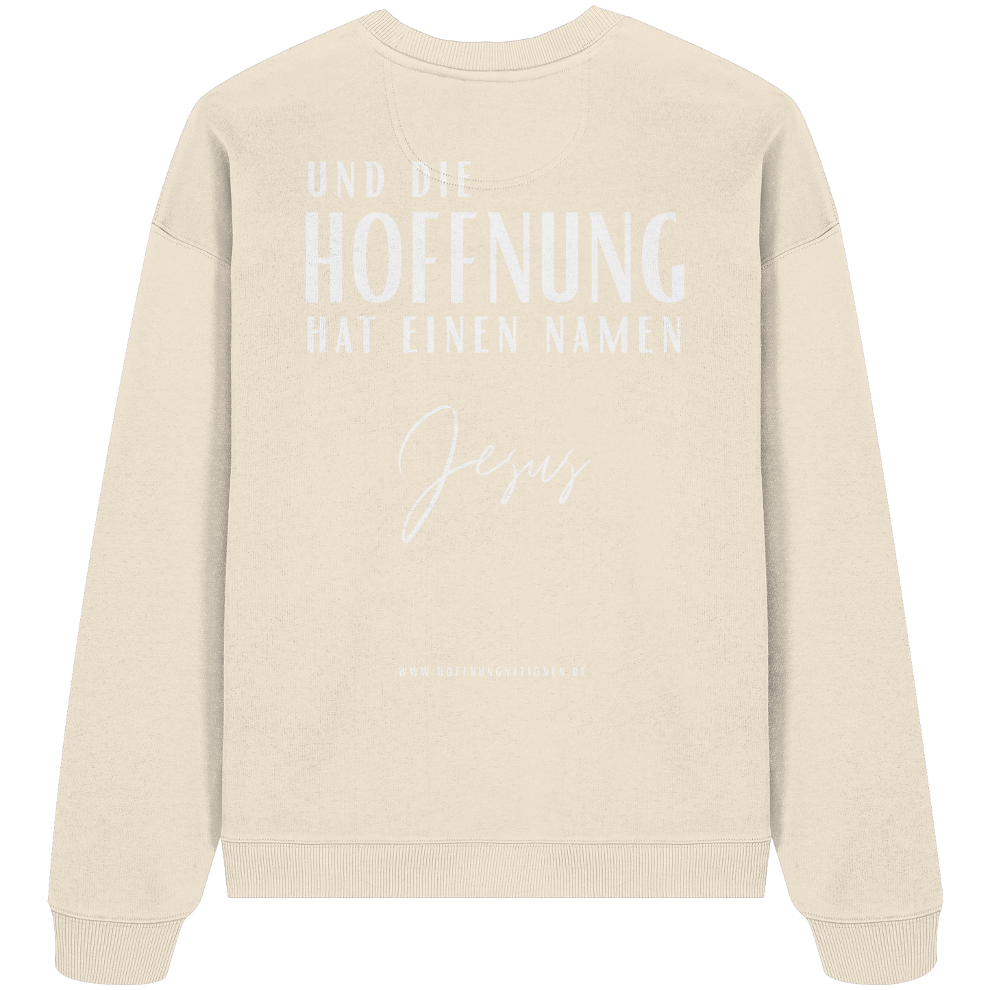 Die Hoffnung hat einen Namen - Jesus - Heavy Oversize Sweatshirt