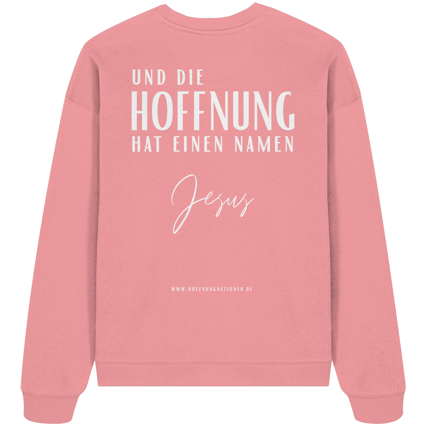 Die Hoffnung hat einen Namen - Jesus - Heavy Oversize Sweatshirt