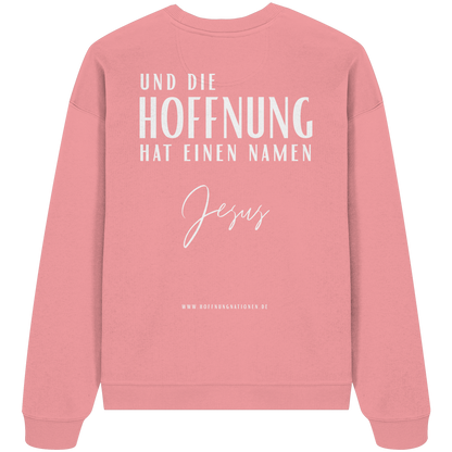 Die Hoffnung hat einen Namen - Jesus - Heavy Oversize Sweatshirt