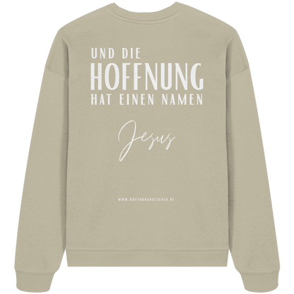 Die Hoffnung hat einen Namen - Jesus - Heavy Oversize Sweatshirt